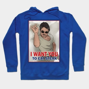 I WANT YOU TO EAT STEAK Hoodie